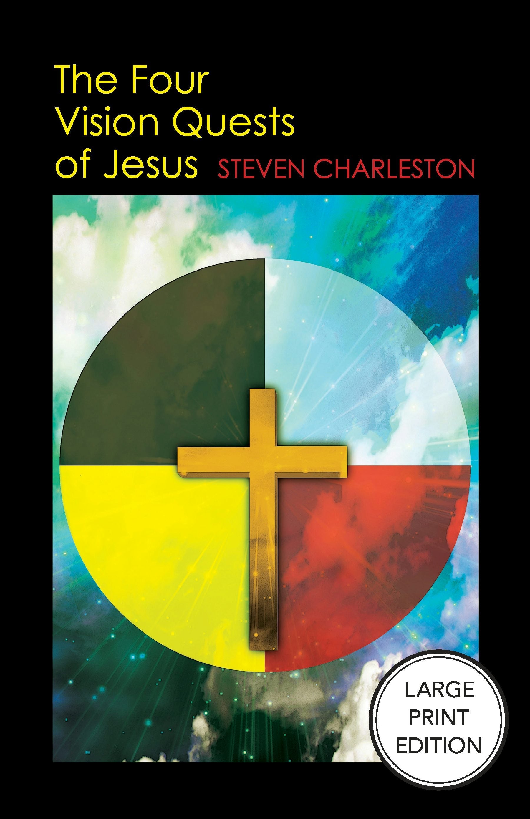Book cover image for The Four Vision Quests of Jesus (Large Print Edition) ISBN: 9781640659711